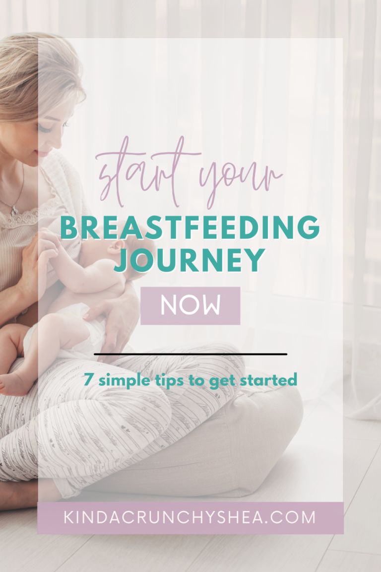 woman holding a baby that is breastfeeding in a well lit room with the title start your breastfeeding journey now, 7 simple tips to get started, @kindacrunchyshea